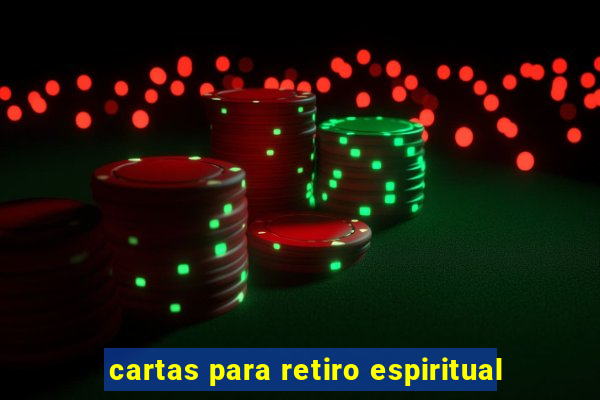 cartas para retiro espiritual